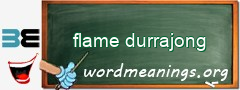 WordMeaning blackboard for flame durrajong